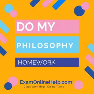 Do MY Philosophy Homework