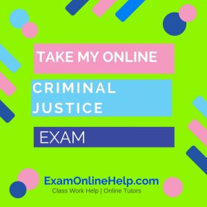 Take My Online Criminal Justice Exam