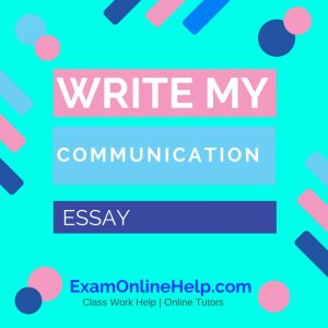 Write My Communication Essay